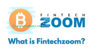 What is Fintechzoom?