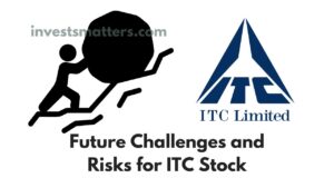 Future Challenges and Risks for ITC Stock