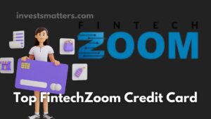 Top FintechZoom Credit Card